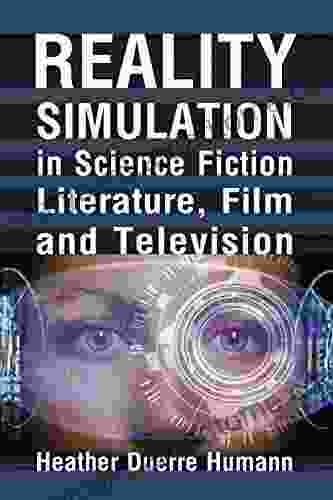 Reality Simulation in Science Fiction Literature Film and Television