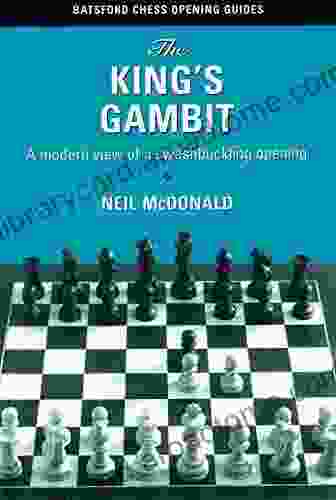 The King s Gambit: A modern view of a swashbuckling opening