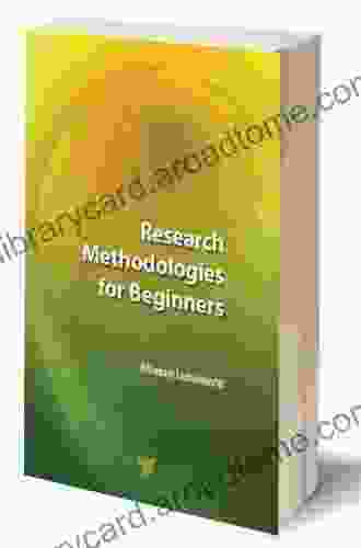 Research Methodologies For Beginners Alan N Schoonmaker