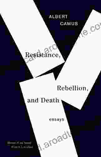Resistance Rebellion And Death: Essays (Vintage International)