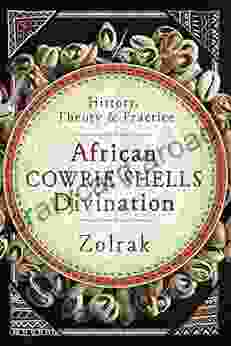 African Cowrie Shells Divination: History Theory Practice