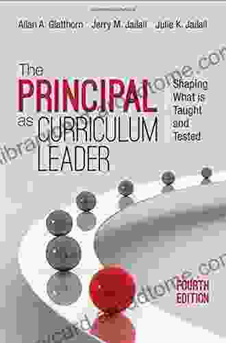 The Principal as Curriculum Leader: Shaping What Is Taught and Tested