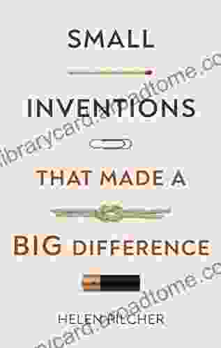 Small Inventions That Made A Big Difference