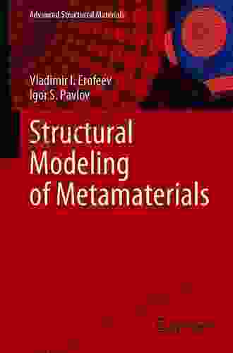 Structural Modeling Of Metamaterials (Advanced Structured Materials 144)