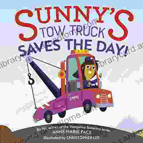 Sunny s Tow Truck Saves the Day