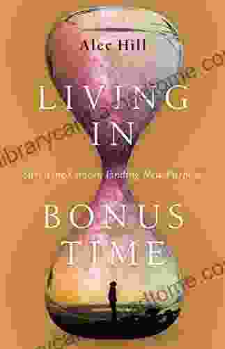 Living In Bonus Time: Surviving Cancer Finding New Purpose