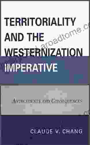 Territoriality And The Westernization Imperative: Antecedents And Consequences