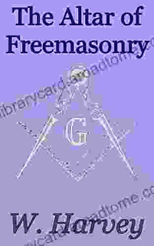 The Altar of Freemasonry: Foundations of Freemasonry