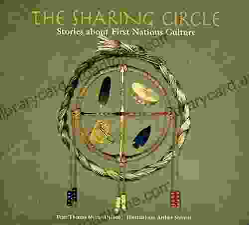 The Sharing Circle: Stories About First Nations Culture