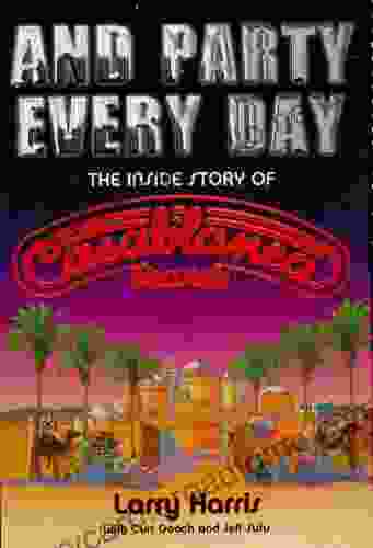 And Party Every Day: The Inside Story Of Casablanca Records