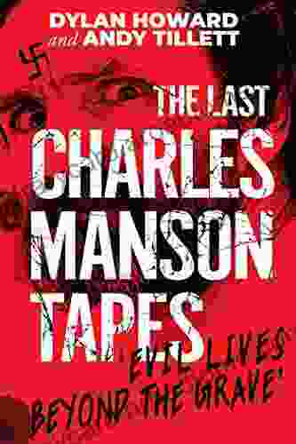 The Last Charles Manson Tapes: Evil Lives Beyond The Grave