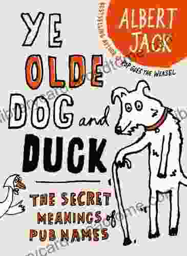 The Old Dog And Duck: The Secret Meanings Of Pub Names