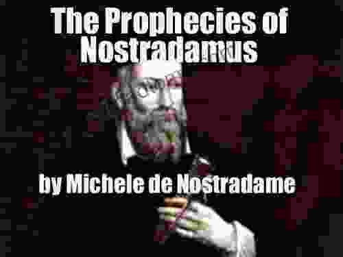 The Prophecies of Nostradamus Jenna Matlin