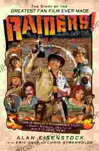 Raiders : The Story Of The Greatest Fan Film Ever Made