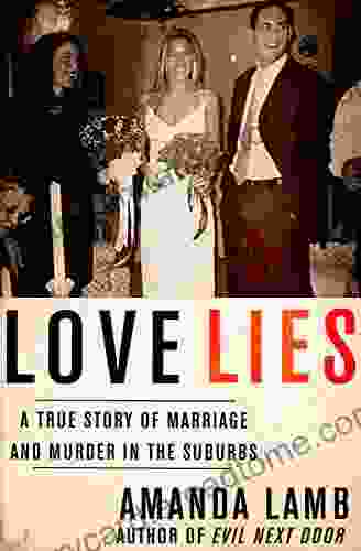 Love Lies: A True Story of Marriage and Murder in the Suburbs