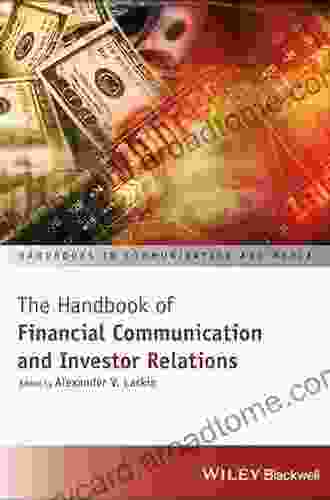 The Handbook Of Financial Communication And Investor Relations (Handbooks In Communication And Media)