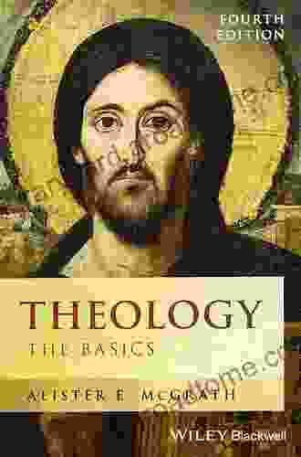 Theology: The Basics Alister E McGrath