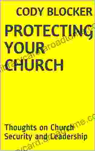 Protecting Your Church: Thoughts On Church Security And Leadership