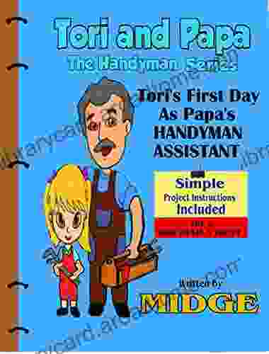 Tori s First Day As Papa s Handyman Assistant (The Tori and Papa Handyman 2)