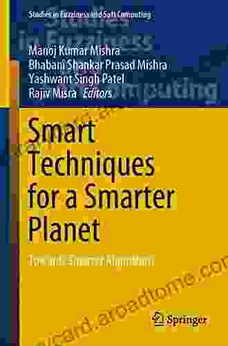 Smart Techniques for a Smarter Planet: Towards Smarter Algorithms (Studies in Fuzziness and Soft Computing 374)