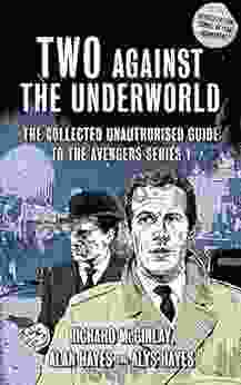 Two Against the Underworld: The Collected Unauthorised Guide to The Avengers 1