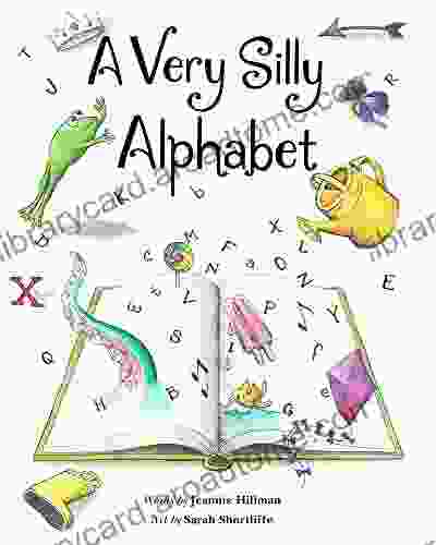 A Very Silly Alphabet Amanda J Harrington