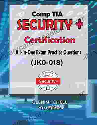 CompTIA Security+ : All In One Exam Practice Questions (JK0 018)