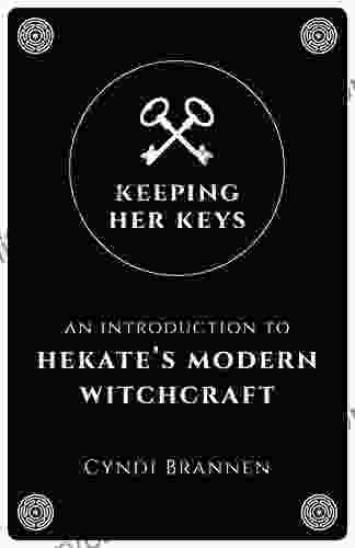 Keeping Her Keys: An Introduction To Hekate S Modern Witchcraft