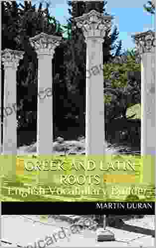 Greek And Latin Roots: English Vocabulary Builder