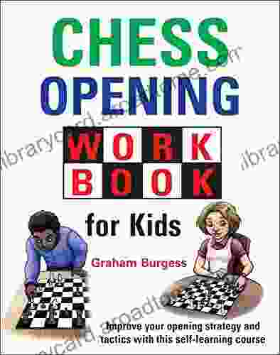 Chess Opening Workbook for Kids (Openings for Kids)