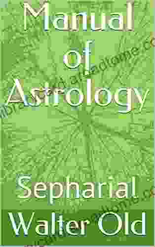 Manual Of Astrology: Sepharial Alan Ironside