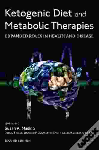 Ketogenic Diet and Metabolic Therapies: Expanded Roles in Health and Disease