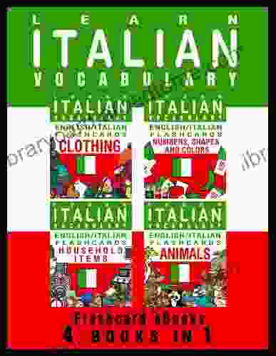 Learn Italian Vocabulary English/Italian Flashcards 4 In 1 (Flashcard EBooks)