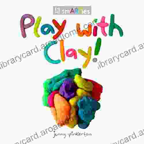 Play With Clay (lil SmARTies)