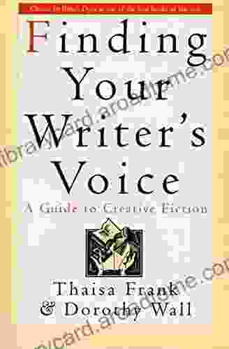 Finding Your Writer s Voice: A Guide to Creative Fiction