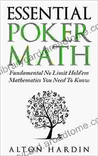 Essential Poker Math: Fundamental No Limit Hold em Mathematics You Need To Know