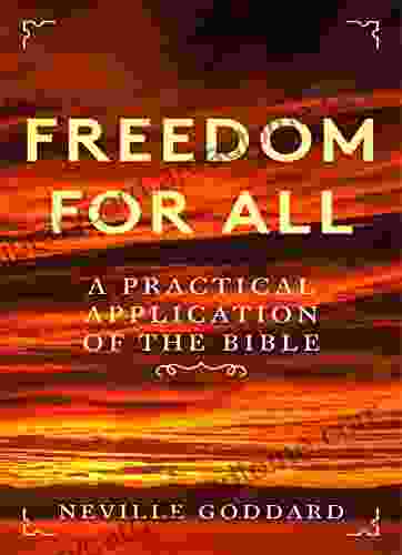 Freedom For All: A Practical Application Of The Bible