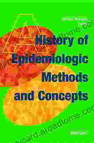 A History Of Epidemiologic Methods And Concepts