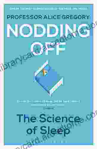 Nodding Off: The Science Of Sleep From Cradle To Grave