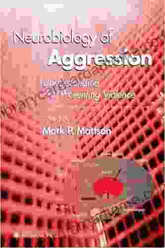 Neurobiology Of Aggression: Understanding And Preventing Violence (Contemporary Neuroscience)