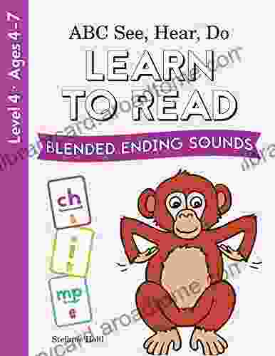 Learn to Read by ABC See Hear Do Level 4 (Blended Ending Sounds): Phonics For Beginning Readers Preschool Kindergarten Toddlers