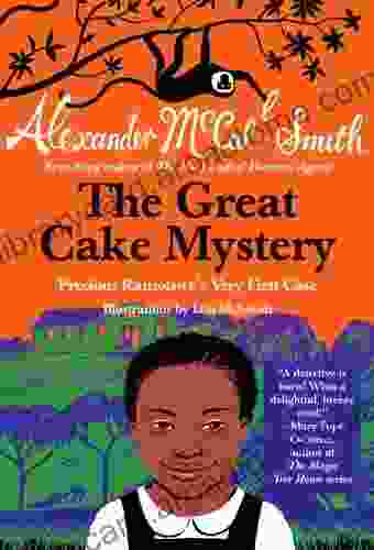 The Great Cake Mystery: Precious Ramotswe S Very First Case (Precious Ramotswe Mysteries For Young Readers 1)