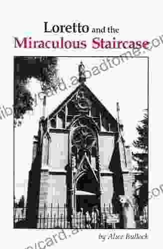 Loretto and the Miraculous Staircase