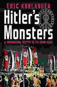 Hitler S Monsters: A Supernatural History Of The Third Reich