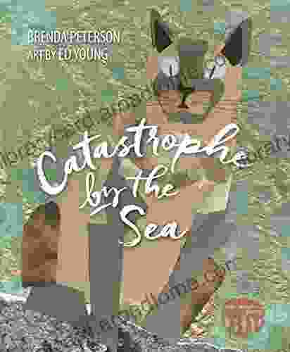 Catastrophe by the Sea Brenda Peterson