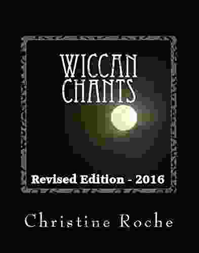 Wiccan Chants (Revised Edition 2024)