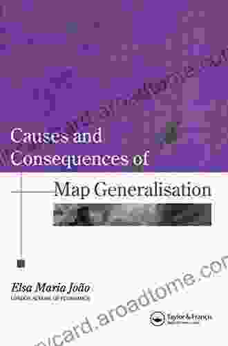 Causes And Consequences Of Map Generalization (Research Monographs In GIS)