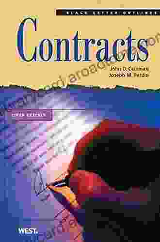 Calamari And Perillo S Black Letter Outline On Contracts 5th