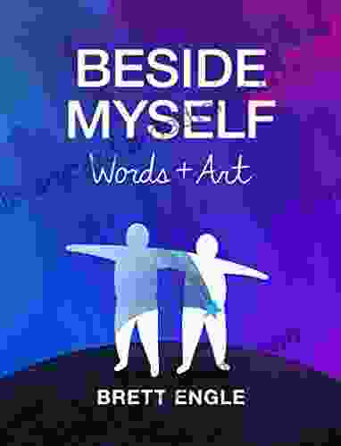 Beside Myself Words + Art Brett Engle