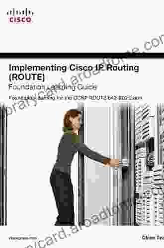 Implementing Cisco IP Routing (ROUTE) Foundation Learning Guide: Foundation Learning For The ROUTE 642 902 Exam (Foundation Learning Guide Series)